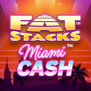 FatStacks Miami Cash Slot Image