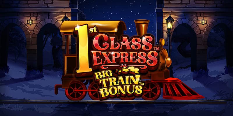 1st Class Express Big Train Bonus Banner