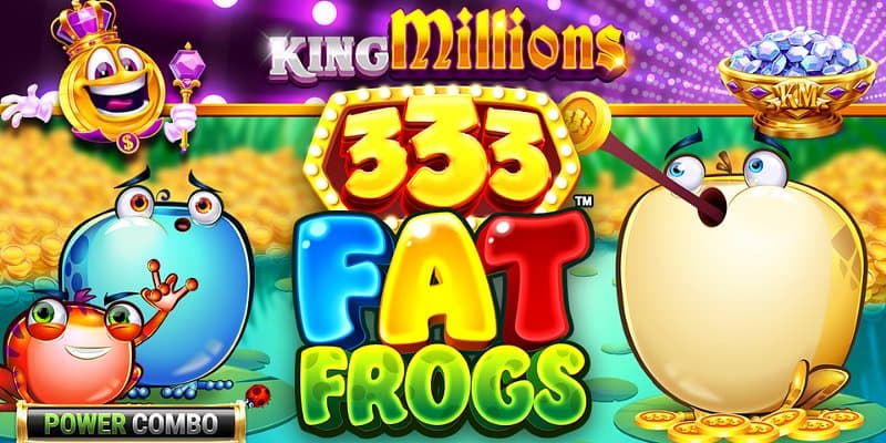 333 Fat Frogs Power Combo King Millions Banner