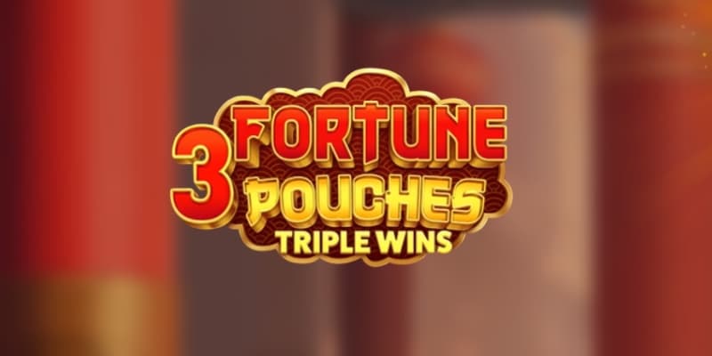 3 Fortune Pouches: Triple Wins Banner