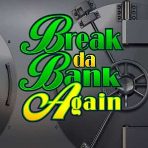 Break da Bank Again Slot Image