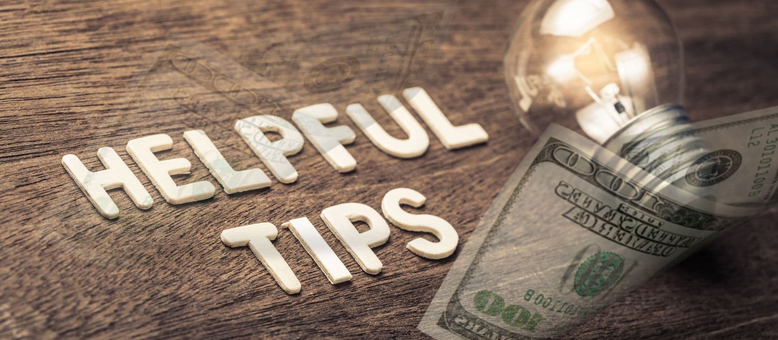 Image with helpful Tips written on it and a light bulb along with dollar bills