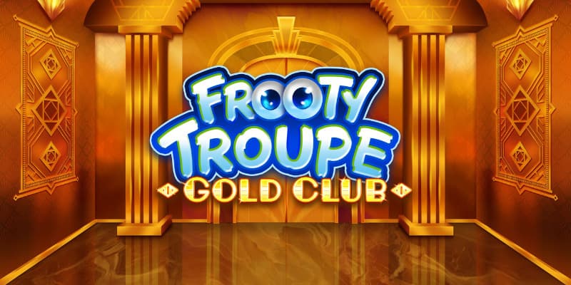 Frooty Troupe Gold Club Banner