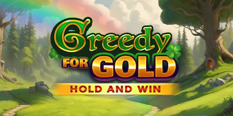 Greedy for Gold: Hold and Win Banner