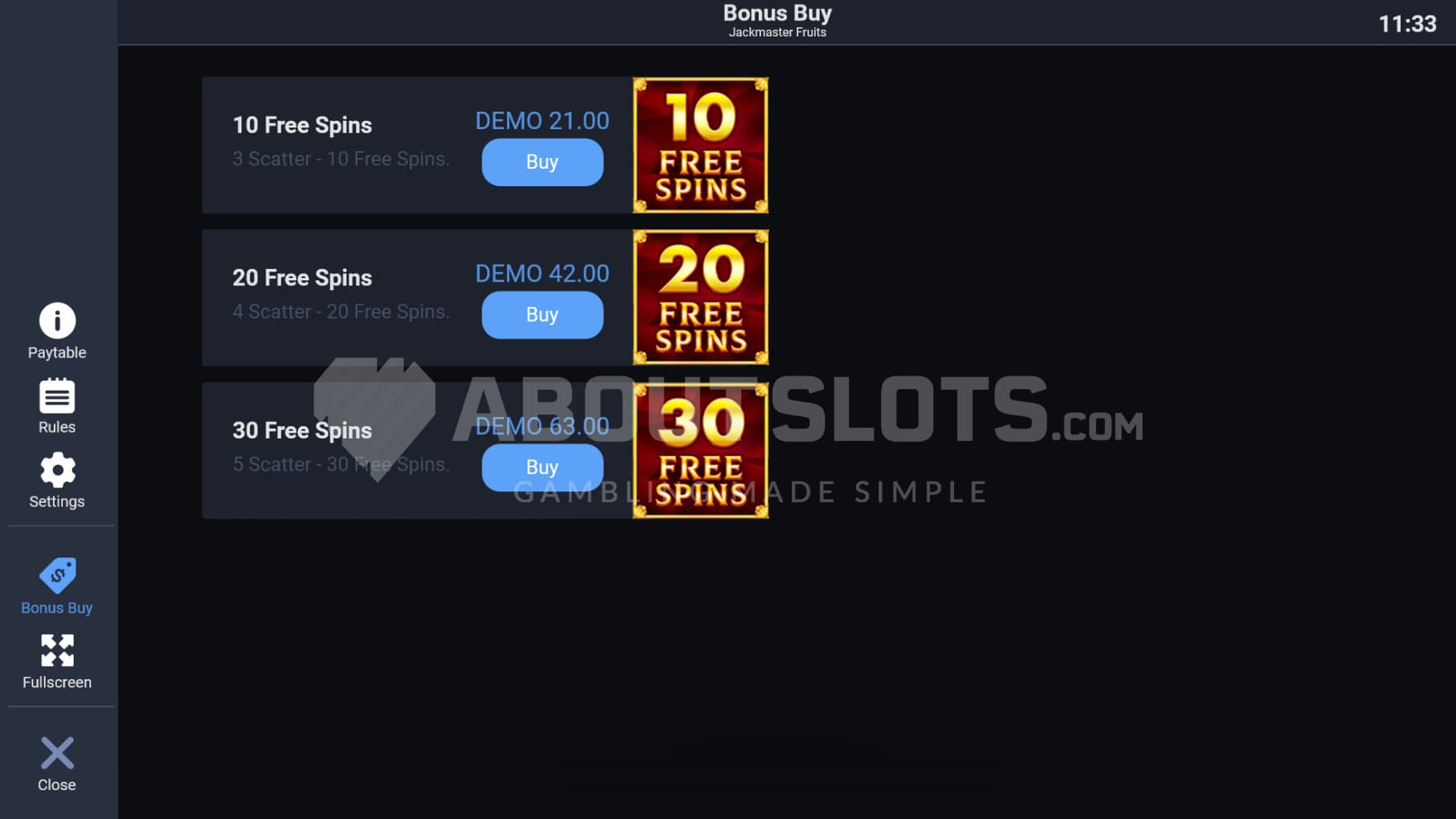 There are 3 feature buy options with different amount of spins
