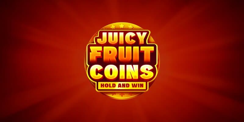 Juicy Fruit Coins Hold & Win Banner
