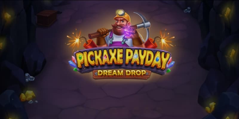 Pickaxe Payday: Action Collect Dream Drop Banner