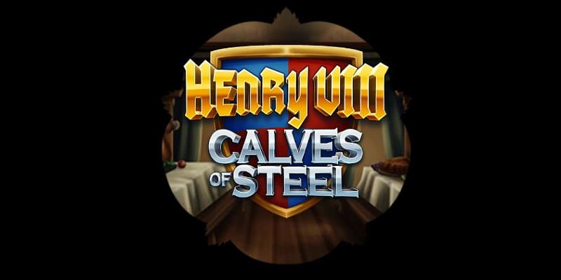 Henry 8th Calves of Steel Banner