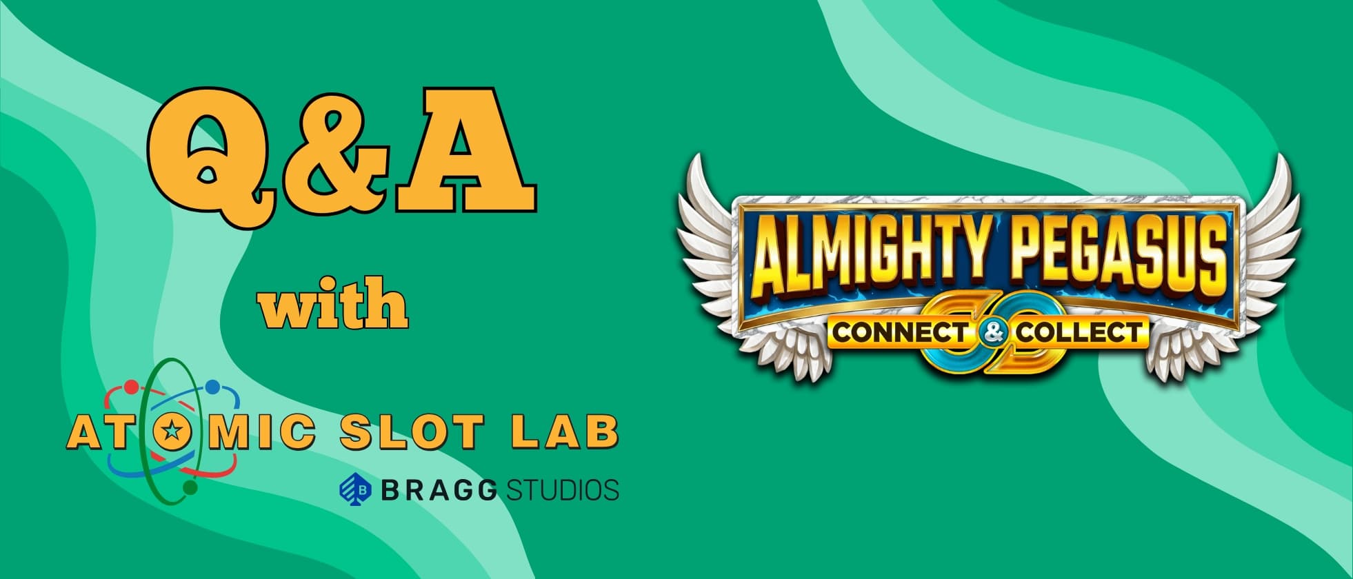 interview-with-atomic-slot-lab-bragg-studios-almighty pegasus-connect-and-collect-large-banner.jpg