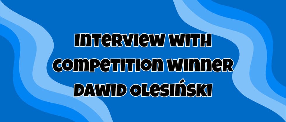 Banner presenting the competition winner Dawid Olesinki.