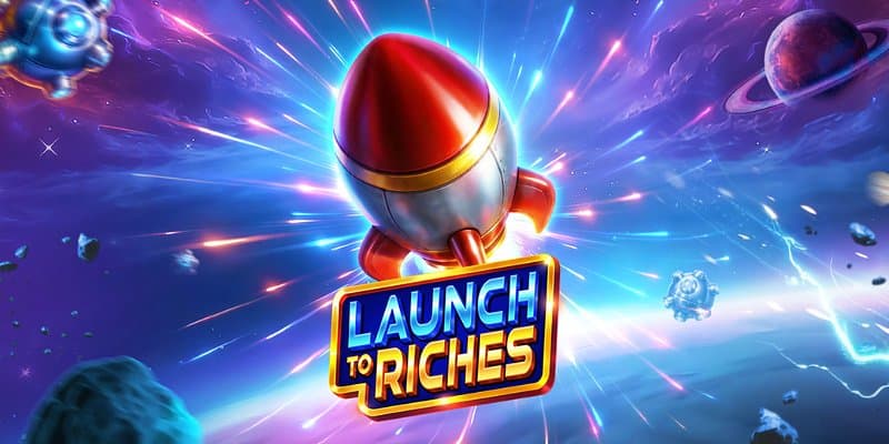Launch to Riches Banner
