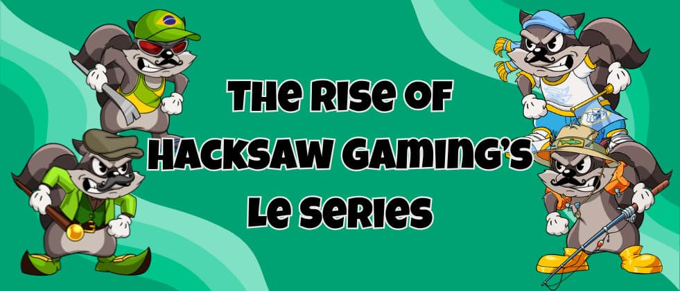 the-rise-of-hacksaw-gamings-le-series-aboutslots-news-large-banner.jpg